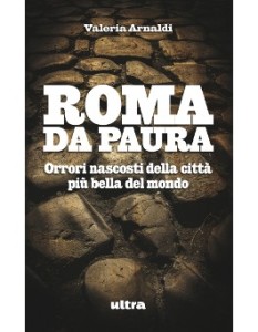 roma da paura - valeria arnaldi fori imperiali